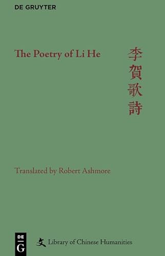 The Poetry of Li He (Library of Chinese Humanities) von Walter de Gruyter